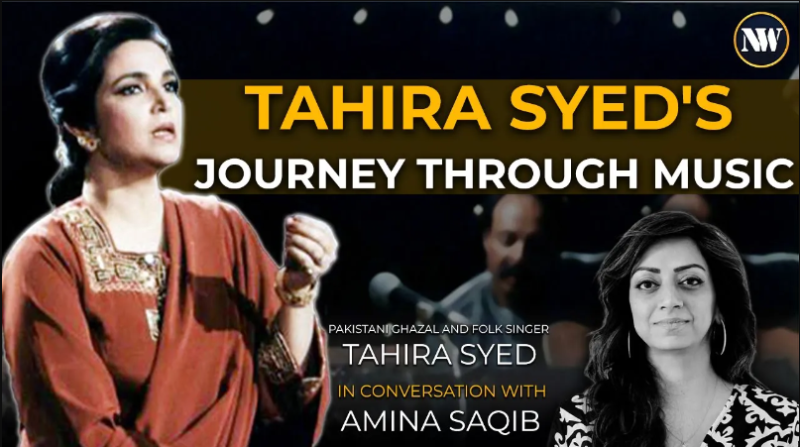 Pakistan's Legendary Tahira Syed's Journey Through Music 